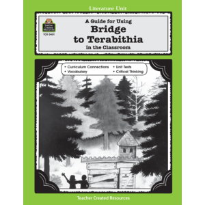 A Guide for Using Bridge to Terabithia in the Classroom (Study Guide)