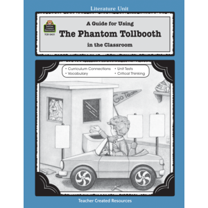 A Guide for Using The Phantom Tollbooth in the Classroom (Study Guide)