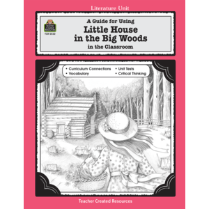 A Guide for Using Little House in the Big Woods in the Classroom (Study Guide)