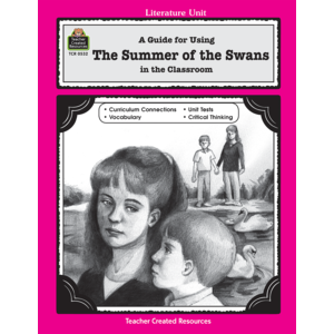 A Guide for Using Summer of the Swans in the Classroom (Study Guide)