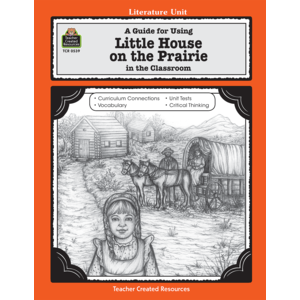 A Guide for Using Little House on the Prairie in the Classroom (Study Guide)
