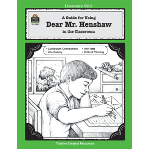 A Guide for Using Dear Mr. Henshaw in the Classroom (Study Guide)