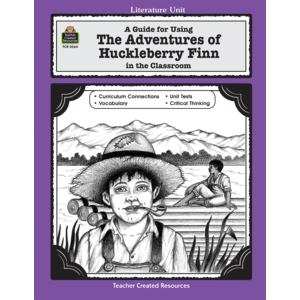 A Guide for Using The Adventures of Huckleberry Finn in the Classroom (Study Guide)