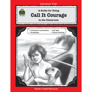 A Guide for Using Call It Courage in the Classroom (Study Guide)