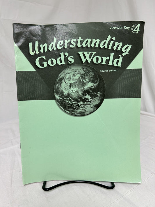 Understanding God's World (4th Ed.) Answer Key to Text Questions