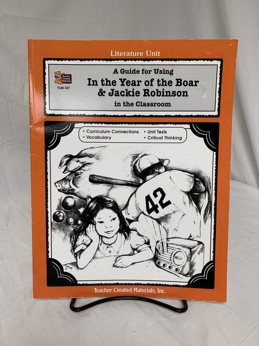 A Guide for Using In the Year of the Boar & Jackie Robinson in the Classroom