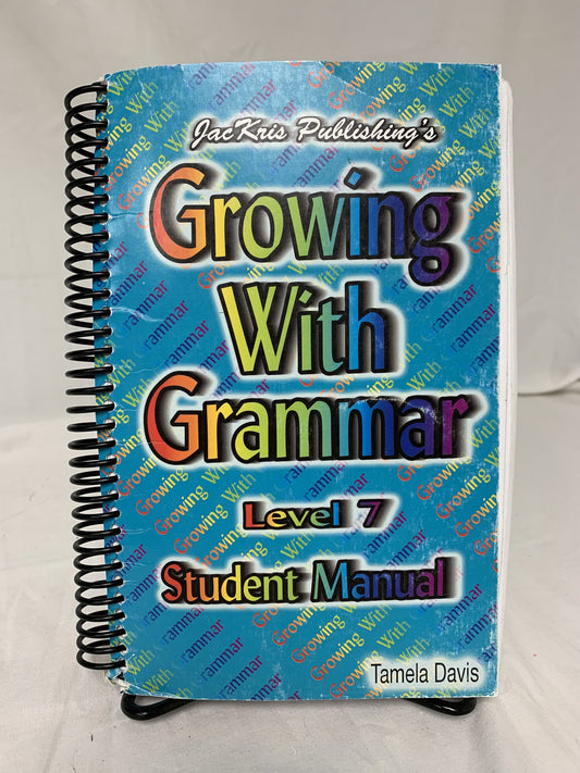 Growing With Grammar Level 7 Student Manual