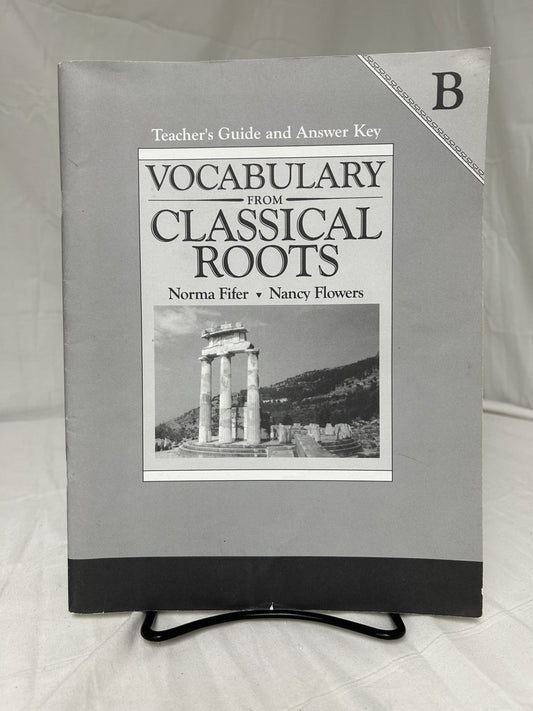 Vocabulary from Classical Roots Book B Teacher's Guide and Answer Key