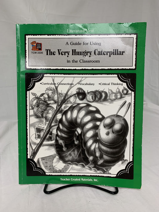 A Guide for Using The Very Hungry Caterpillar in the Classroom