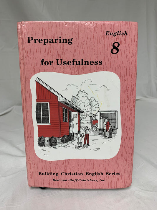 Rod & Staff English 8 Preparing for Usefulness