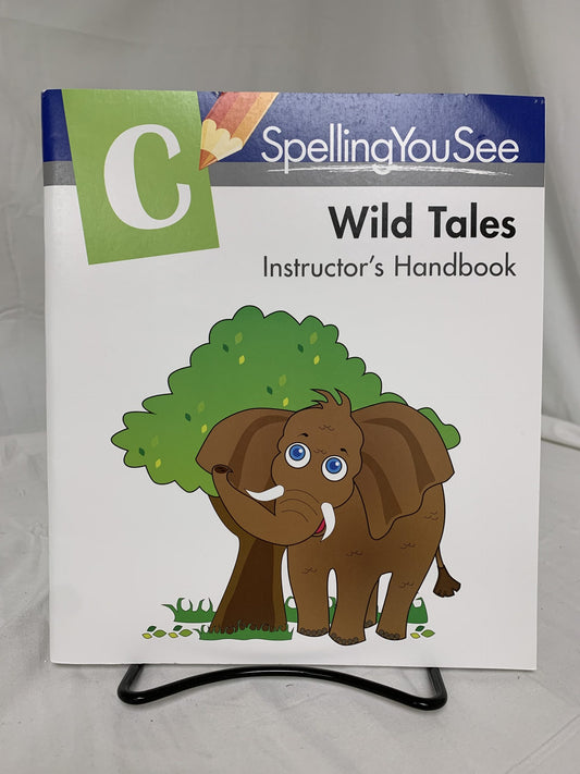 Spelling You See C Wild Tales Instructor's Handbook