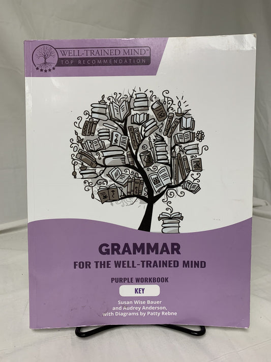 Grammar for the Well-Trained Mind: Key to Purple Workbook