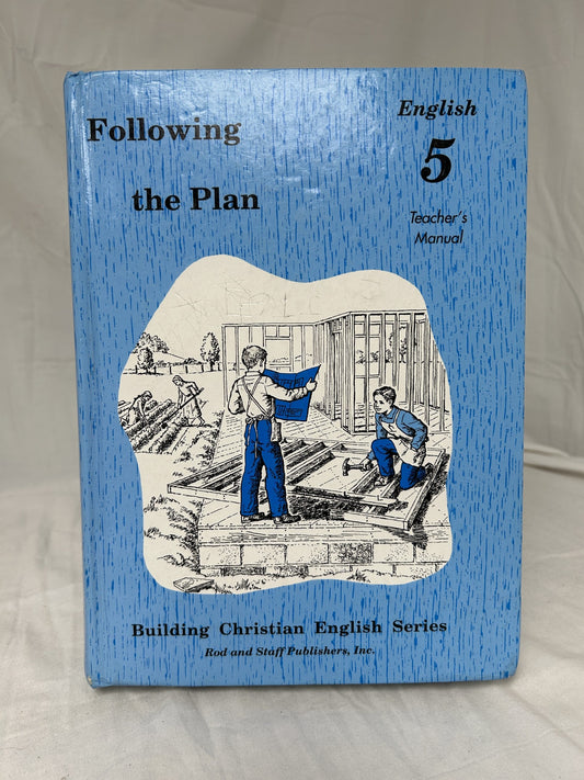 Rod & Staff English 5 Following the Plan Teacher's Manual