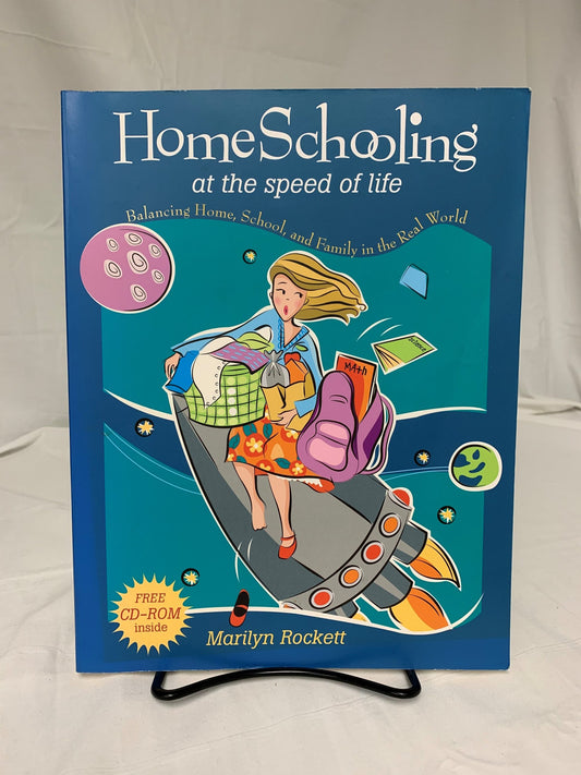 Homeschooling at the Speed of Life