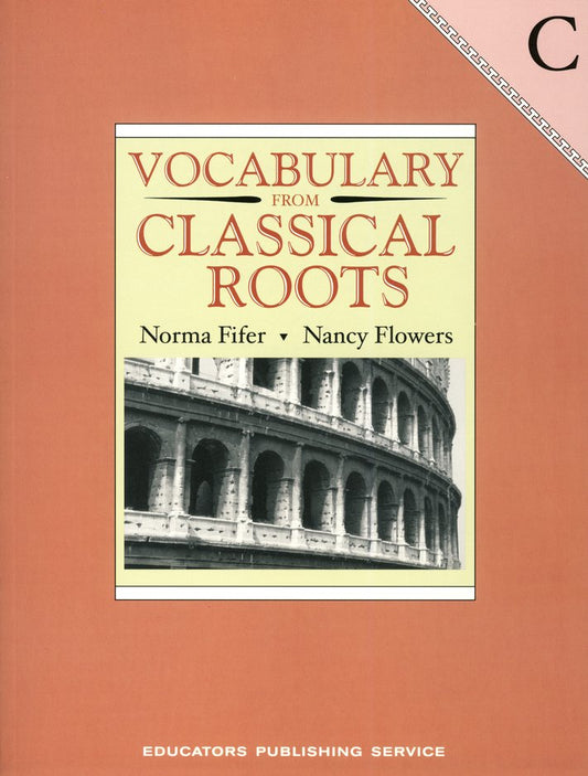 Vocabulary from Classical Roots Student Book C (Grade 9)