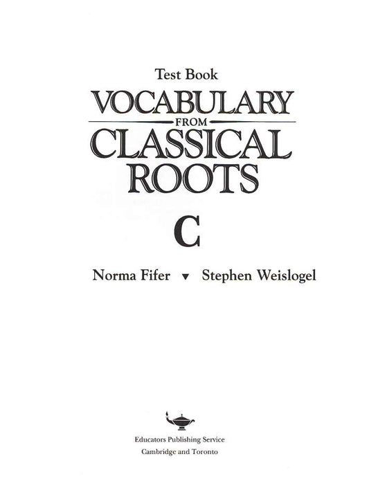Vocabulary from Classical Roots Book C Test Booklet (Grade 9)