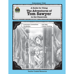 A Guide for Using The Adventures of Tom Sawyer in the Classroom (Study Guide)