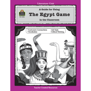 A Guide for Using The Egypt Game in the Classroom (Study Guide)