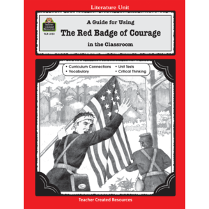 A Guide for Using The Red Badge of Courage in the Classroom (Study Guide)