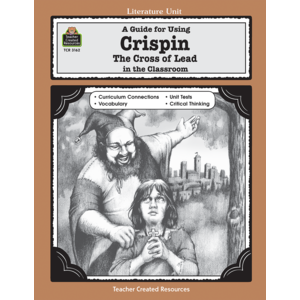 A Guide for Using Crispin: The Cross of Lead in the Classroom (Study Guide)