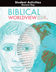 Biblical Worldview Student Activity Manual Answer Key (ESV)