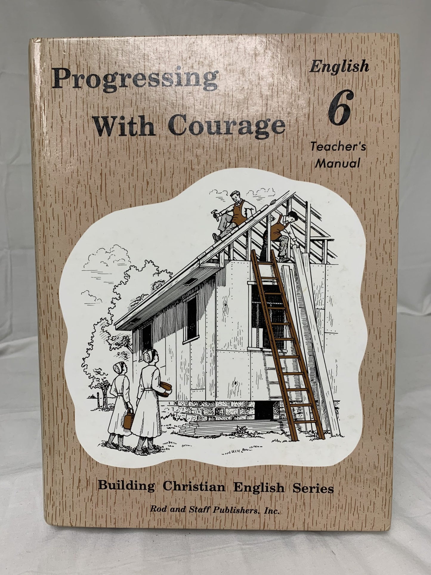 Rod & Staff English 6 Progressing with Courage - Set of 2