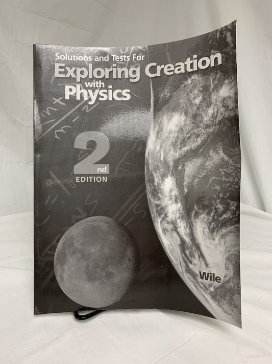 Exploring Creation with Physics (2nd Ed.) Solutions and Tests