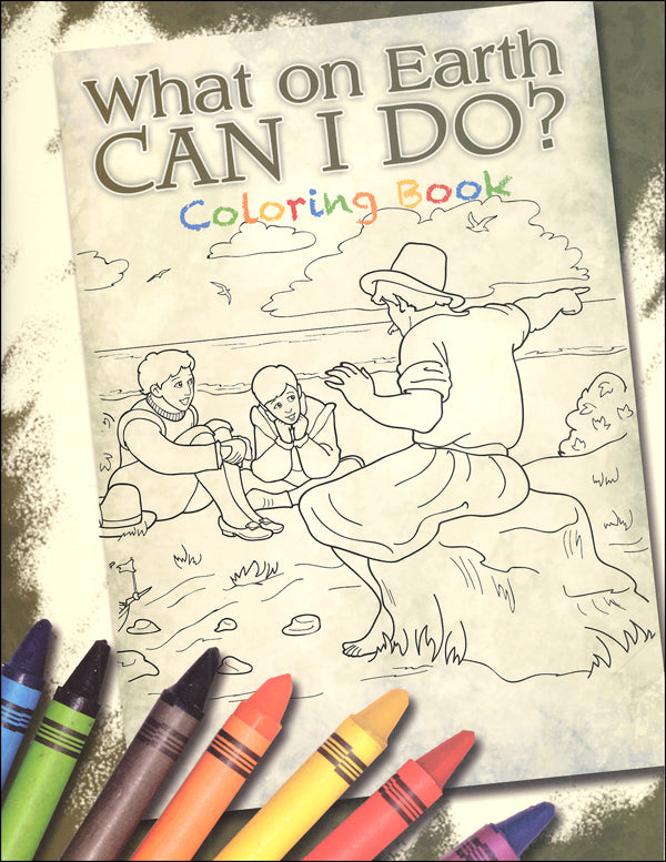 What On Earth Can I Do? Coloring Book