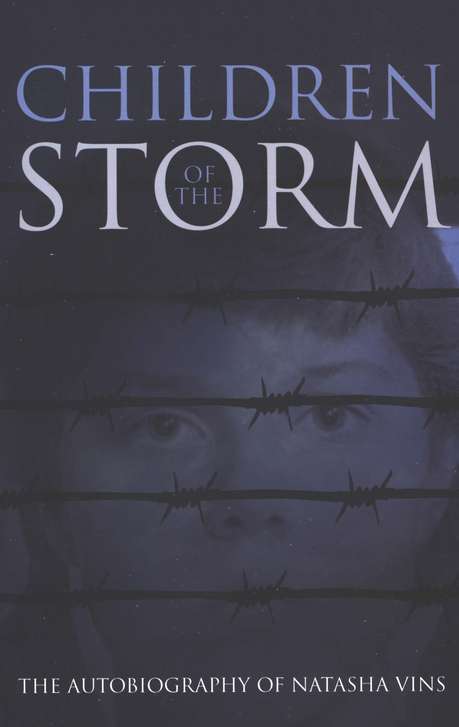 Children of the Storm: The Autobiography of Natasha Vins