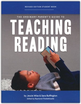The Ordinary Parent’s Guide to Teaching Reading, Revised Edition Student Book