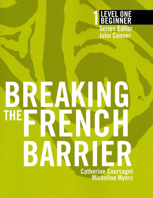 Breaking the French Barrier Level 1 Beginner Student Book
