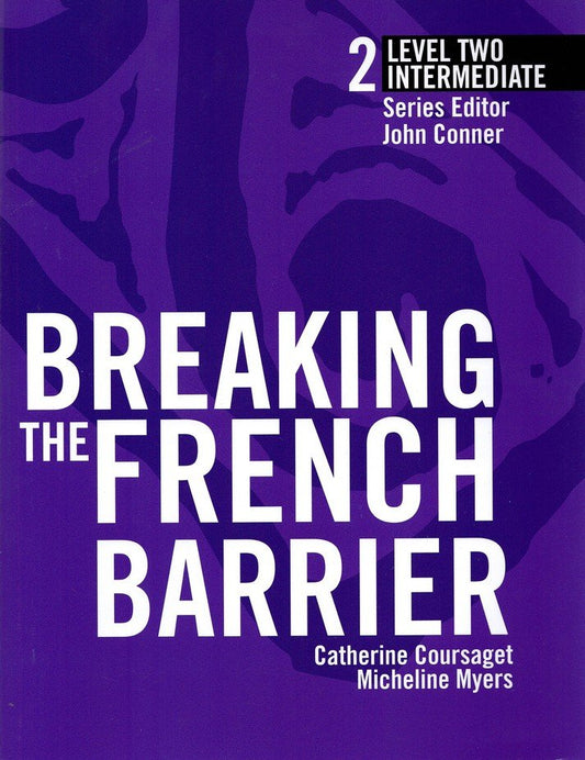 Breaking the French Barrier Level 2 Intermediate Student Book