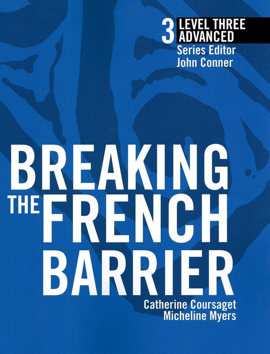 Breaking the French Barrier Level 3 Advanced Book (Student Edition)