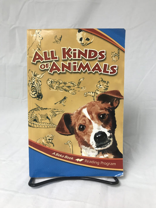 Abeka All Kinds of Animals (3rd Ed.) 2nd Grade Reader