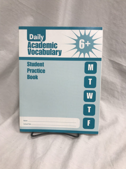Daily Academic Vocabulary, Grade 6+ - Student Practice Book