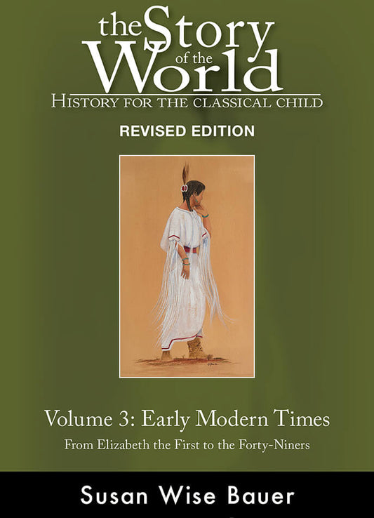 The Story of the World Vol. 3: Early Modern Times, Revised Edition Text