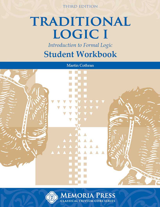 Traditional Logic I Student Workbook, Third Edition