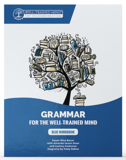 Grammar for the Well-Trained Mind, Blue Workbook
