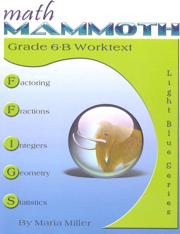 Math Mammoth Grade 6-B Worktext Light Blue Series (Color Version)