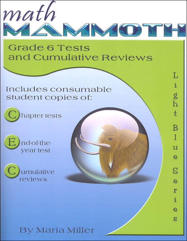 Math Mammoth Grade 6 Test/Review Light Blue Series (Color Version)
