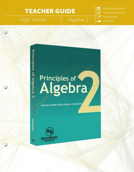 Principles of Algebra 2 (Teacher Guide)