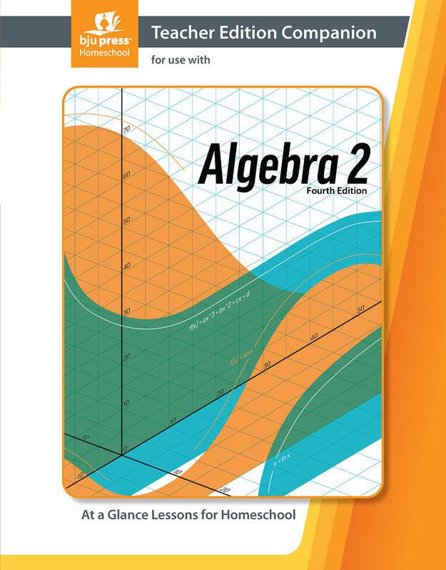 Algebra 2 Teacher Edition & TE Companion, 4th ed.