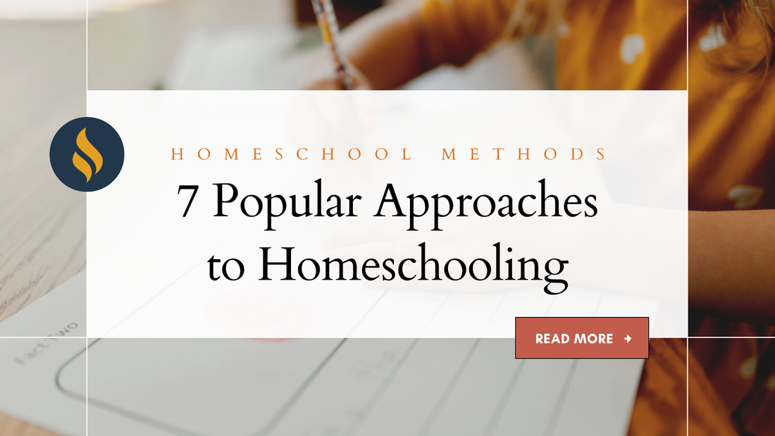 Homeschool Methods: 7 Popular Approaches to Homeschooling