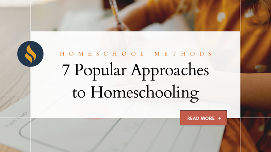 Homeschool Methods: 7 Popular Approaches to Homeschooling
