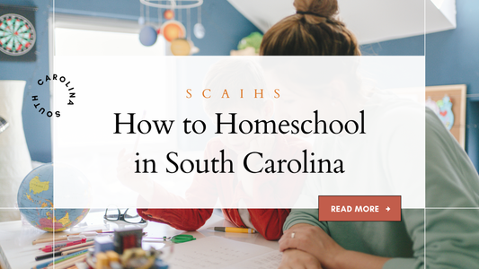 How to Homeschool in South Carolina