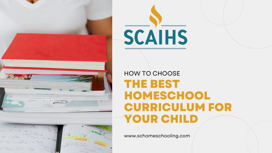 How to Choose the Best Homeschool Curriculum for Your Child