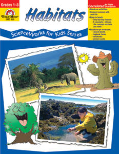 ScienceWorks for Kids: Habitats, Grades 1-3 - Teacher Reproducibles