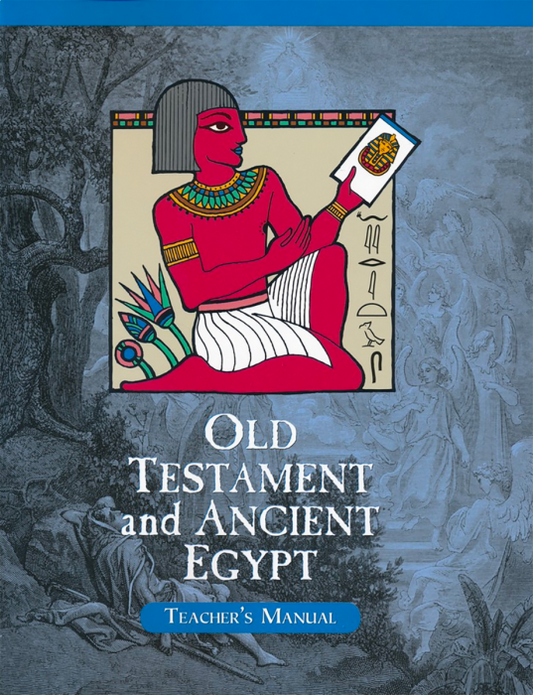 Old Testament & Ancient Egypt Teacher Manual Homeschool