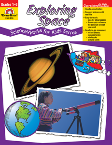 ScienceWorks for Kids: Exploring Space, Grades 1-3 - Teacher Reproducibles