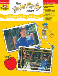 ScienceWorks for Kids: How Your Body Works, Grades 1-3 - Teacher Reproducibles